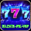 slots PK VIP